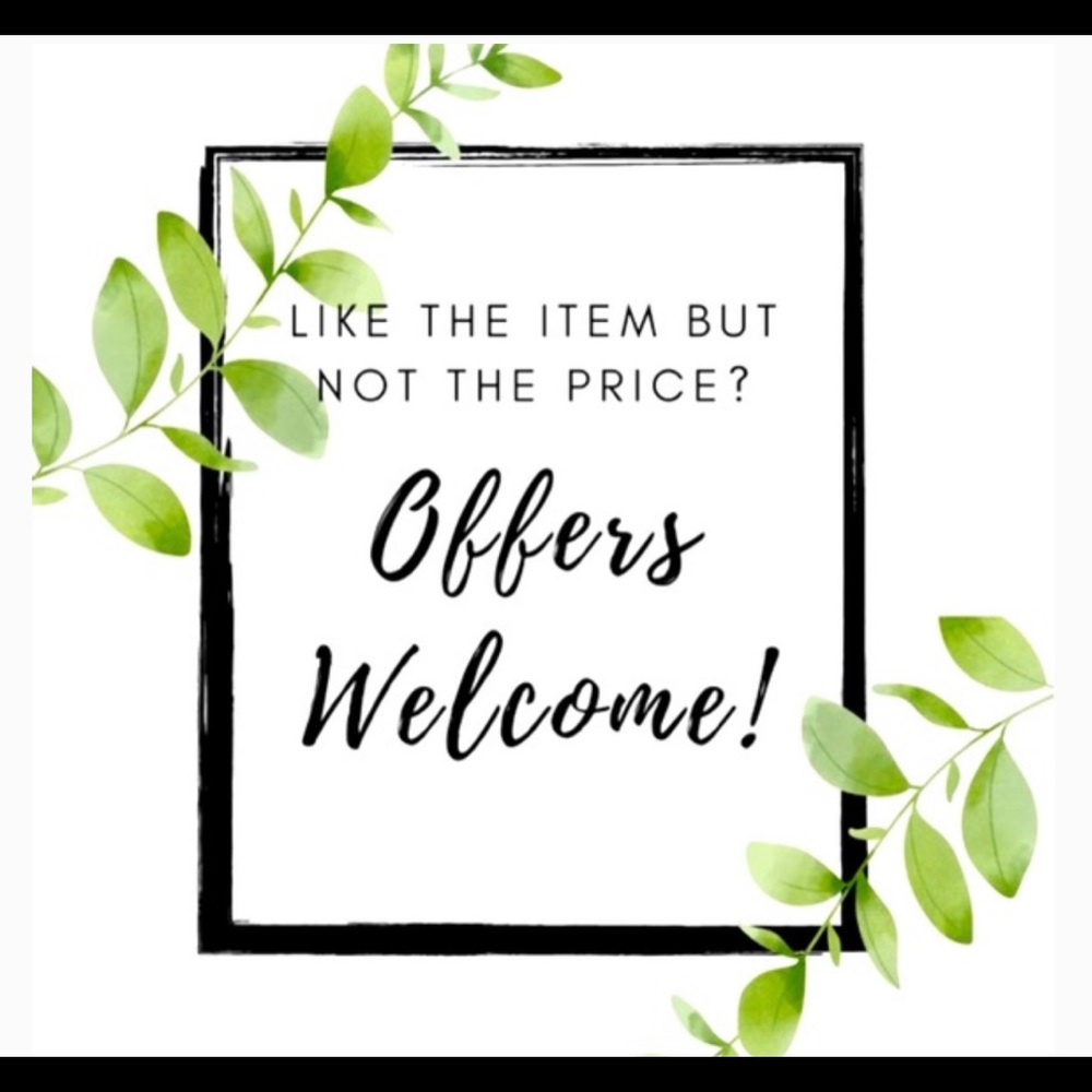 Reasonable Offers Always Welcome